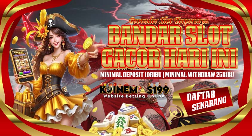 KOINEMAS199 Slot Gampang Maxwin Bisa Main Lewat HP