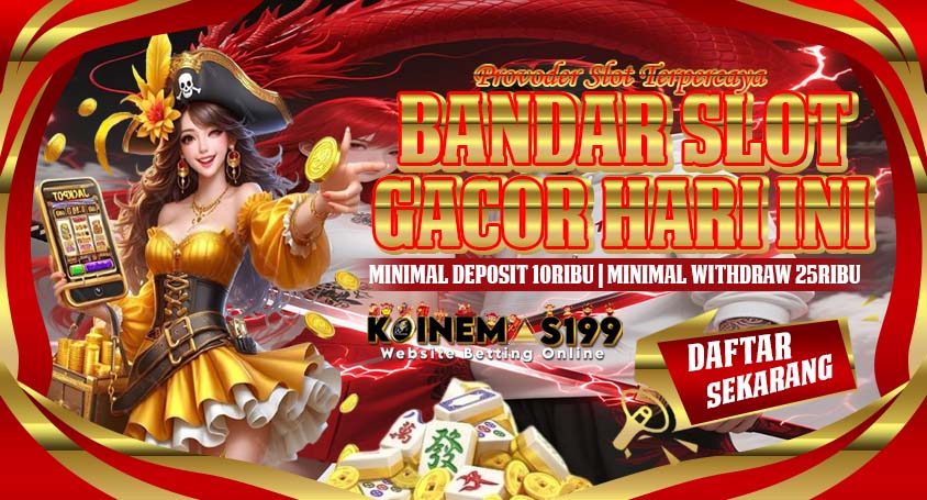 KOINEMAS199 Bandar Slot Online Resmi dan Aman Digunakan